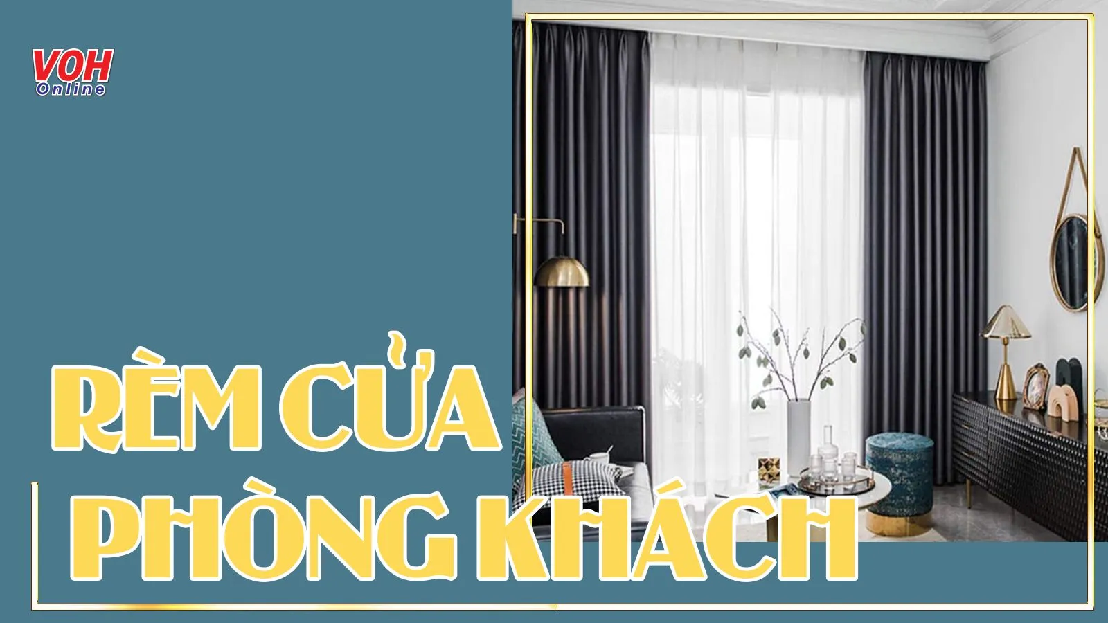4 lưu ý khi lắp rèm cửa phòng khách và các mẫu rèm đẹp ‘mê mẩn’
