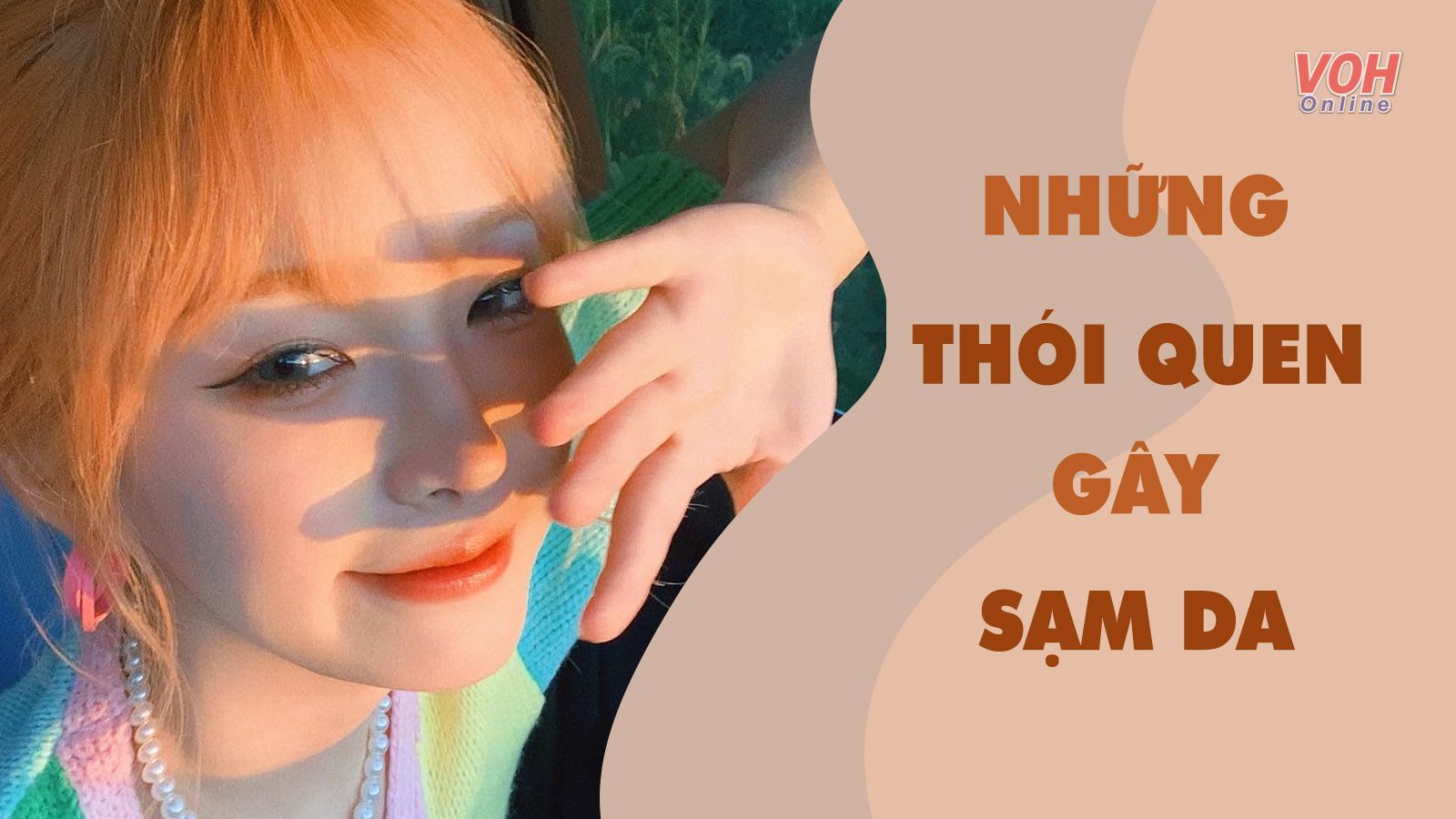 Phụ nữ Nhật chỉ ra 3 thói quen nhỏ nhưng gây sạm da nhanh chóng