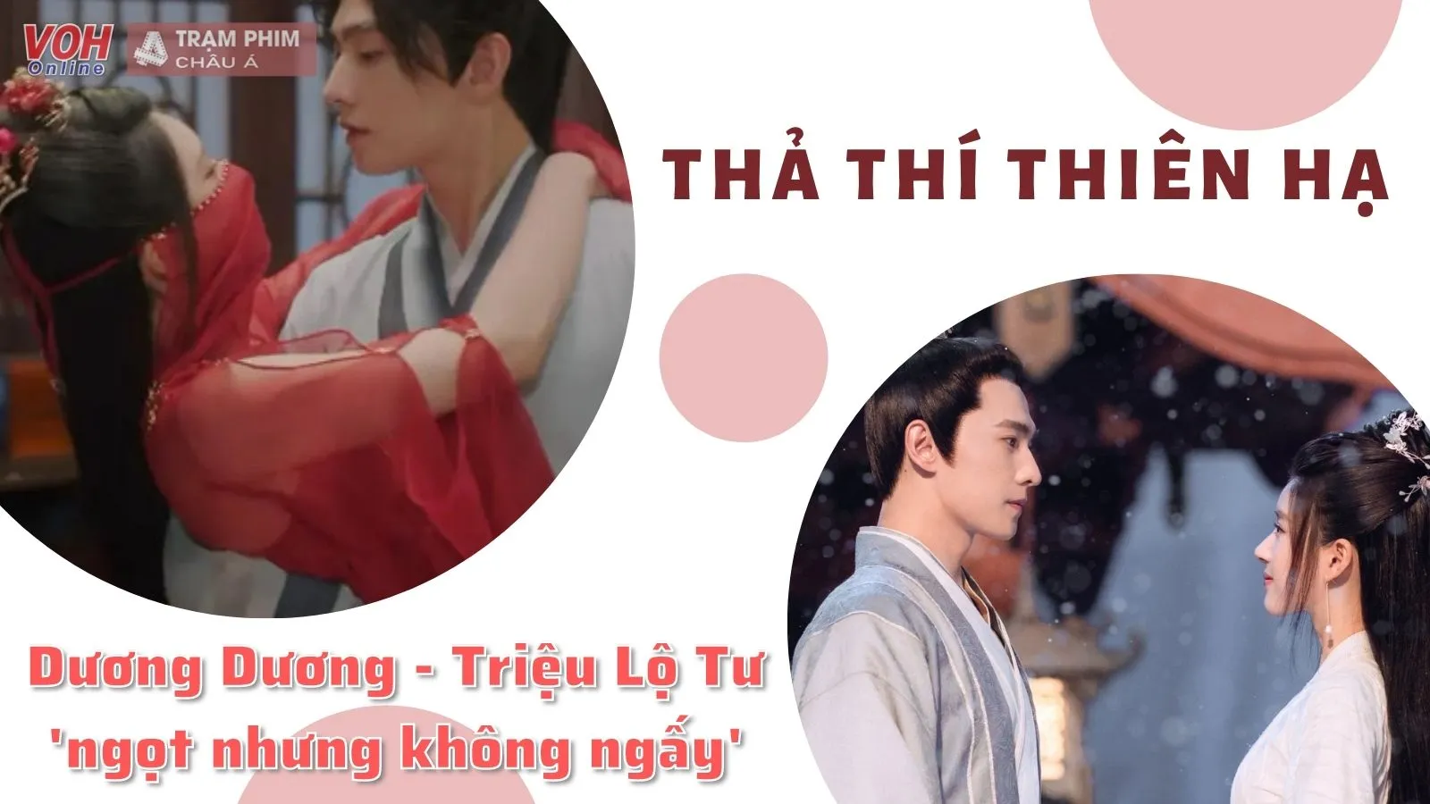 Thả Thí Thiên Hạ: Dương Dương và Triệu Lộ Tư ngọt ngào nhưng không quá sến