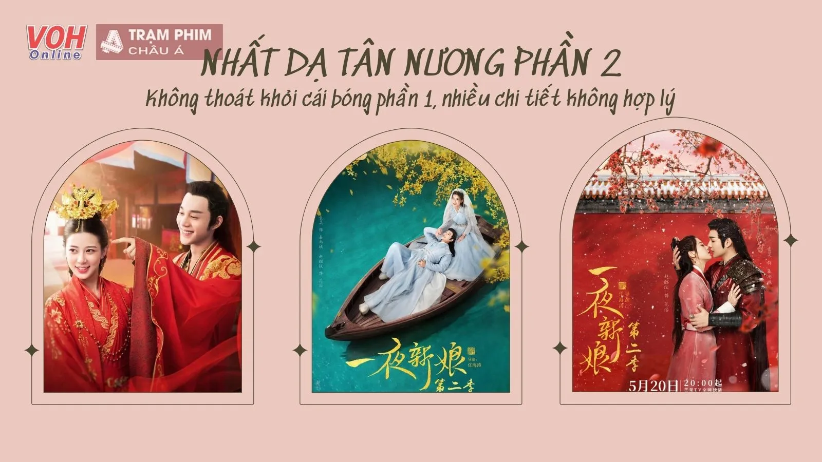 Review Nhất Dạ Tân Nương phần 2: Không thoát khỏi cái bóng phần 1, nhiều chi tiết không hợp lý