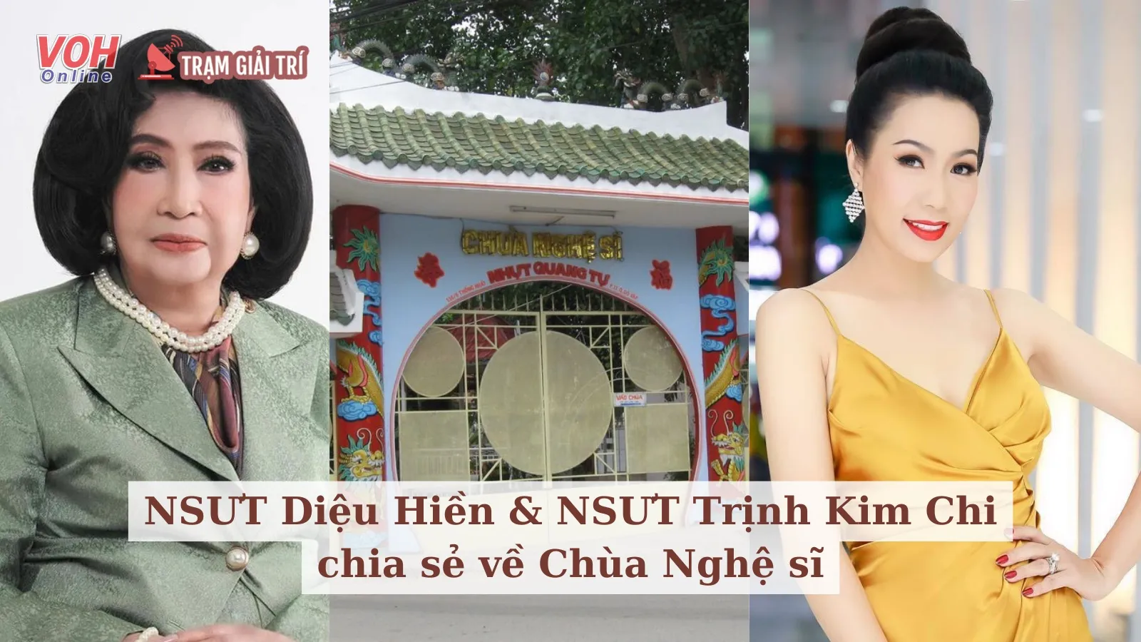 NSƯT Diệu Hiền và NSƯT Trịnh Kim Chi lên tiếng về vấn đề xoay quanh Chùa Nghệ sĩ