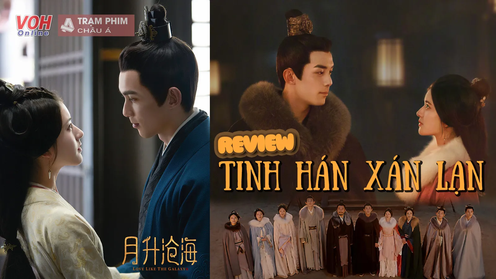 Review Tinh Hán Xán Lạn: HE nhưng sao vẫn buồn đến nao lòng?