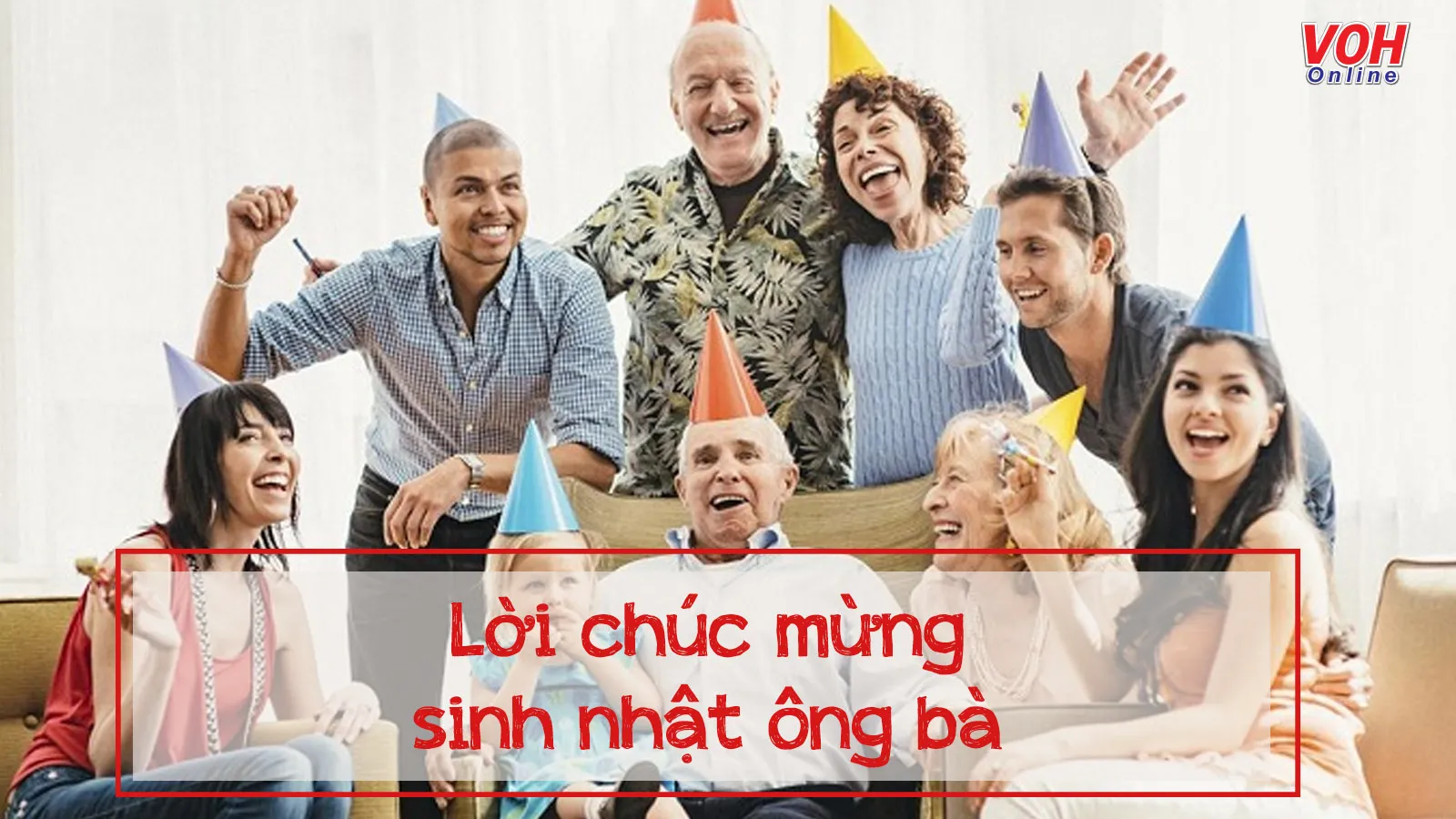 40 lời chúc mừng sinh nhật ông bà nội ngoại hay và ý nghĩa nhất