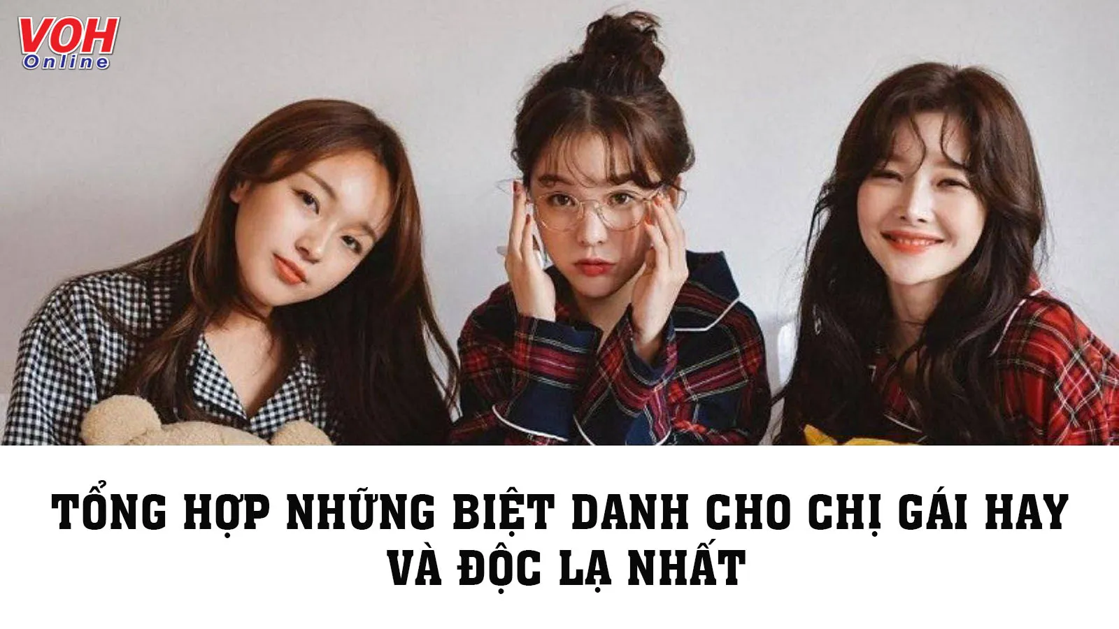 Đặt biệt danh cho chị gái chất ngầu, dễ thương trên messenger