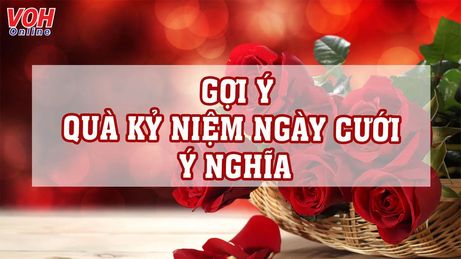 Gợi ý món quà kỷ niệm ngày cưới cho vợ chồng, bố mẹ, bạn bè