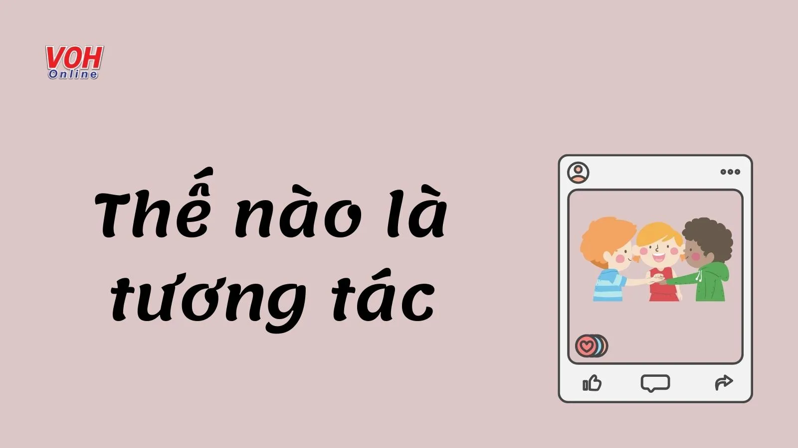Tương tác là gì? Cách lọc tương tác trên facebook cực đơn giản