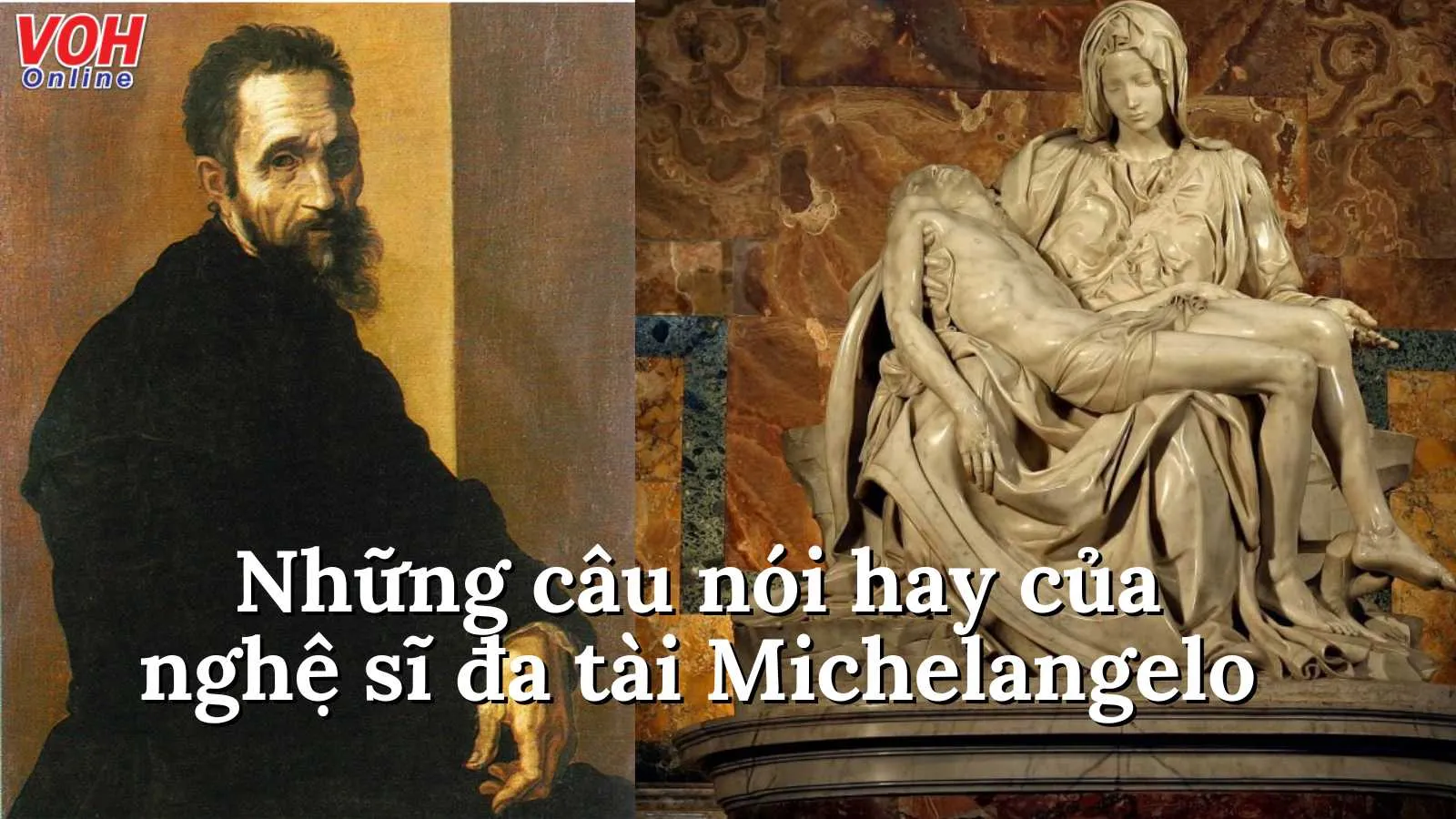 Câu nói hay của Michelangelo, nhà điêu khắc vĩ đại thời Phục Hưng