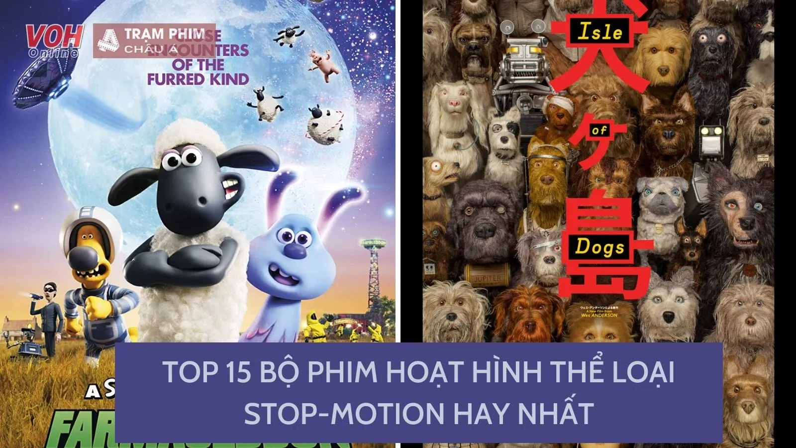 Top 15 bộ phim hoạt hình thể loại stop-motion hay nhất