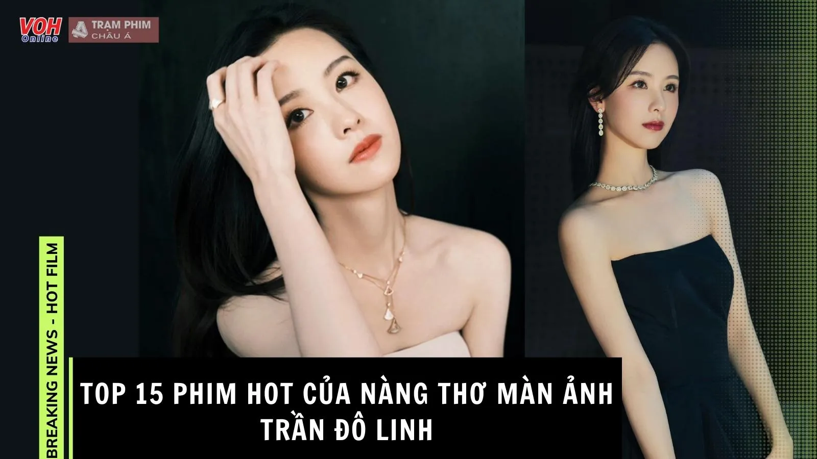 15+ tựa phim nổi bật của nàng thơ Cbiz Trần Đô Linh