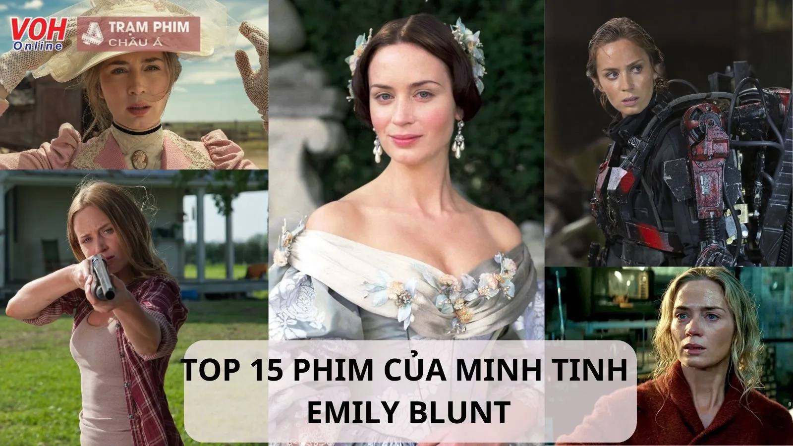 Top 15 phim đánh dấu tên tuổi của nữ minh tinh hàng đầu nước Anh - Emily Blunt