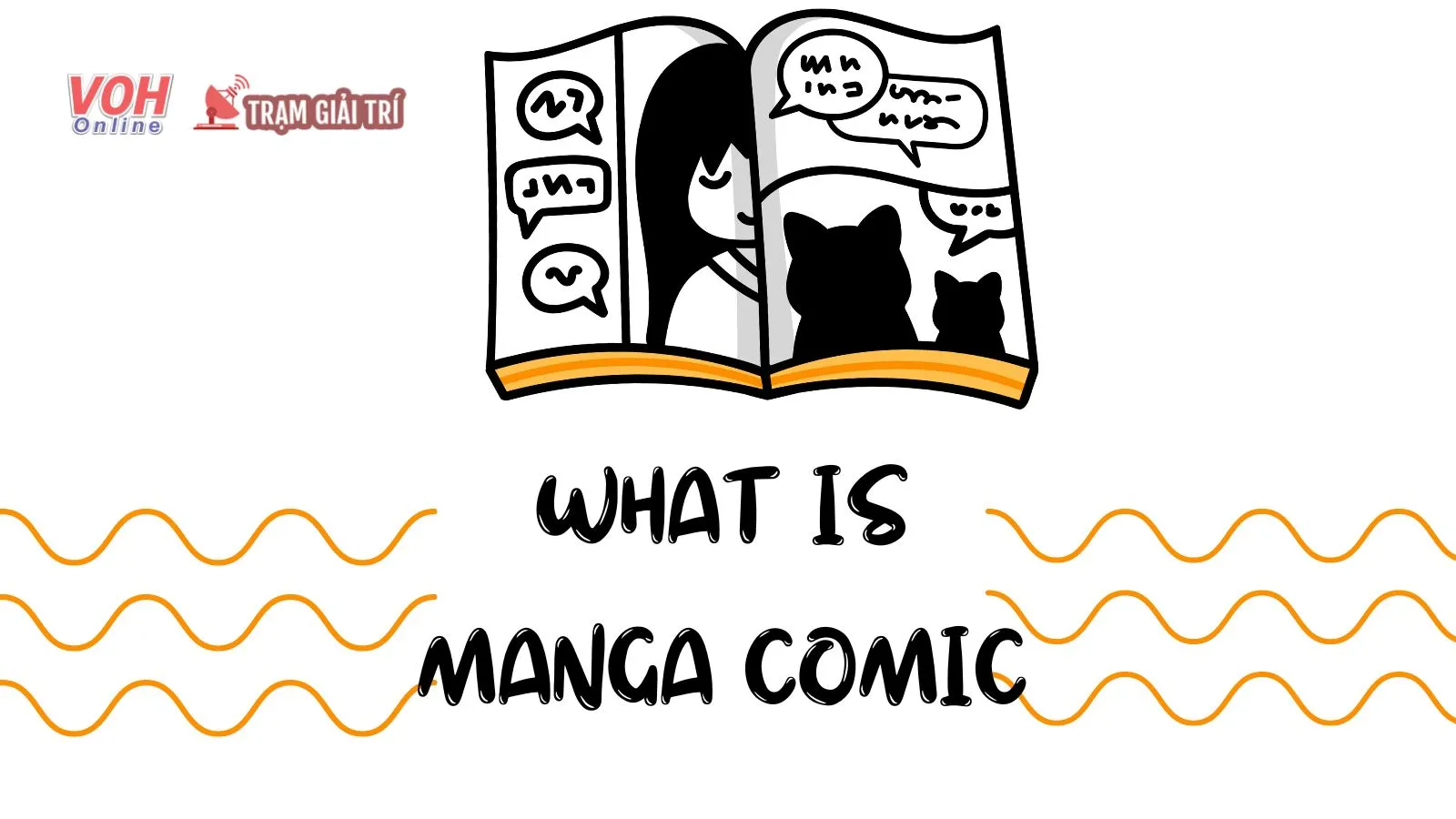 Manga là gì? Các thể loại truyện manga phổ biến nhất hiện nay mà bạn không nên bỏ qua