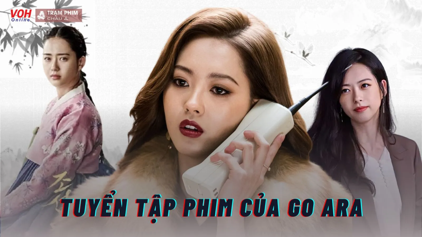 Tuyển tập 15 bộ phim đặc sắc nhất của ngọc nữ Go Ara