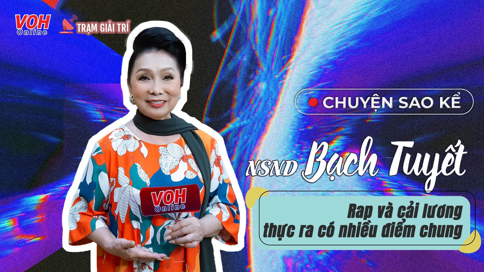 NSND Bạch Tuyết: Rap và cải lương thực ra có nhiều điểm chung