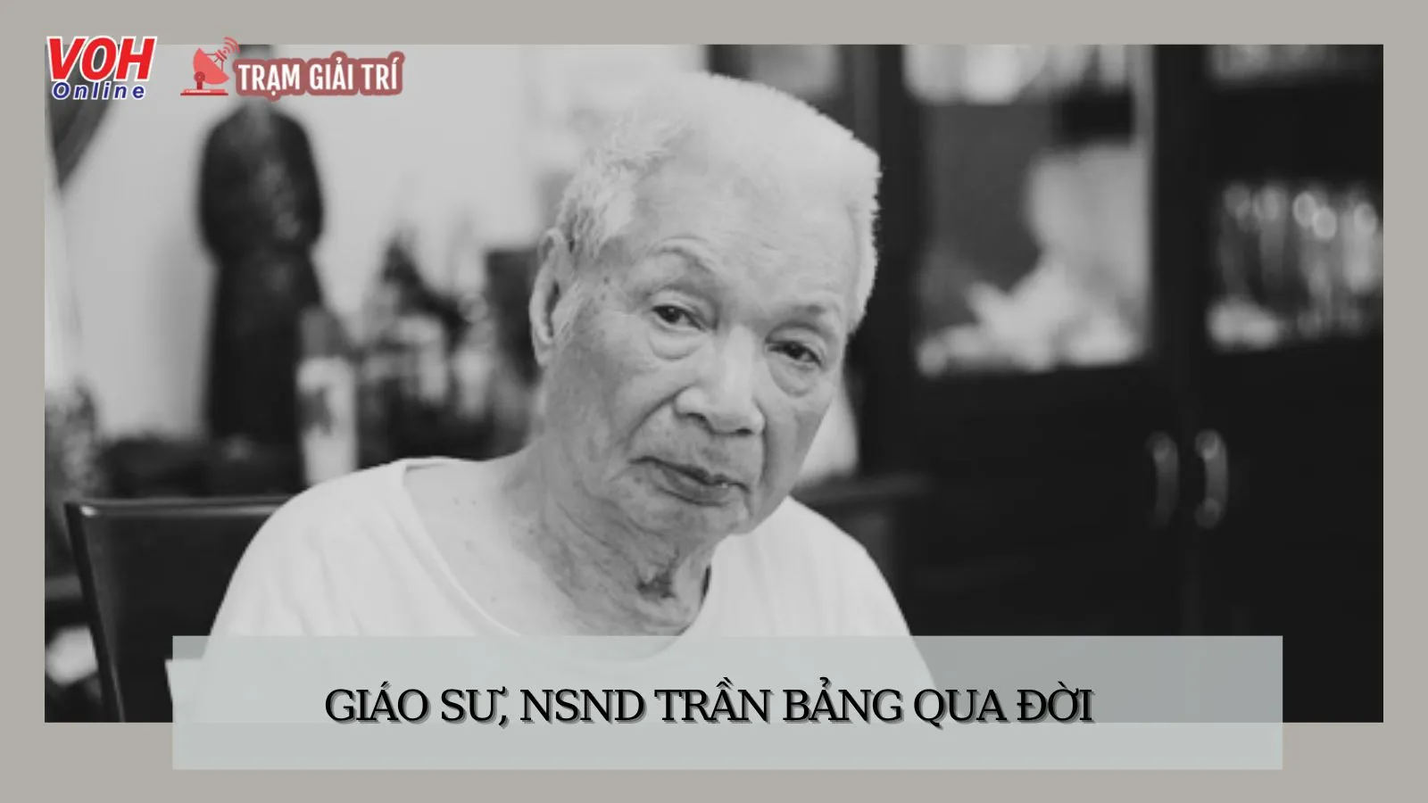 Giáo sư, NSND Trần Bảng qua đời