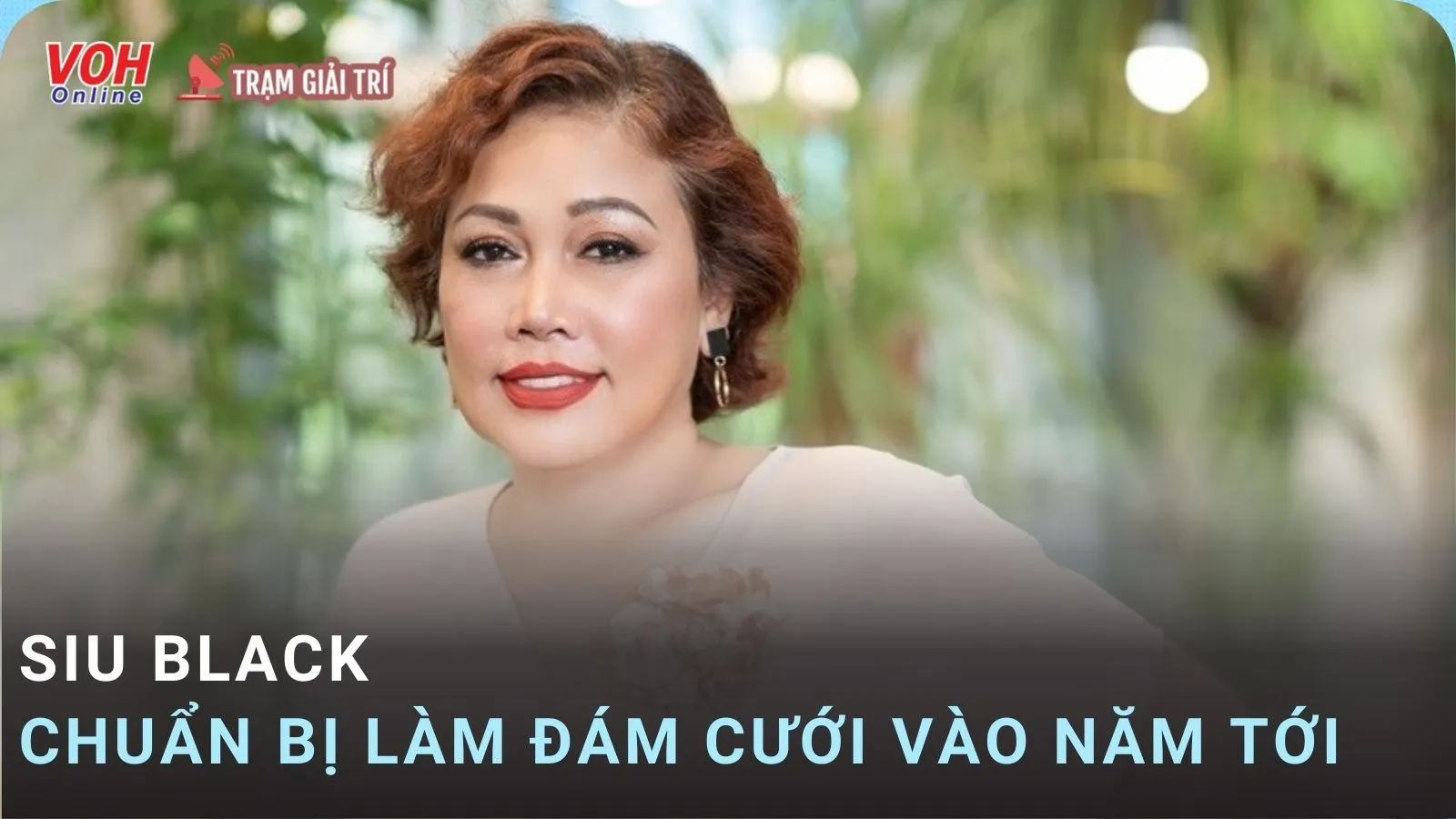 Ca sĩ Siu Black chuẩn bị làm đám cưới