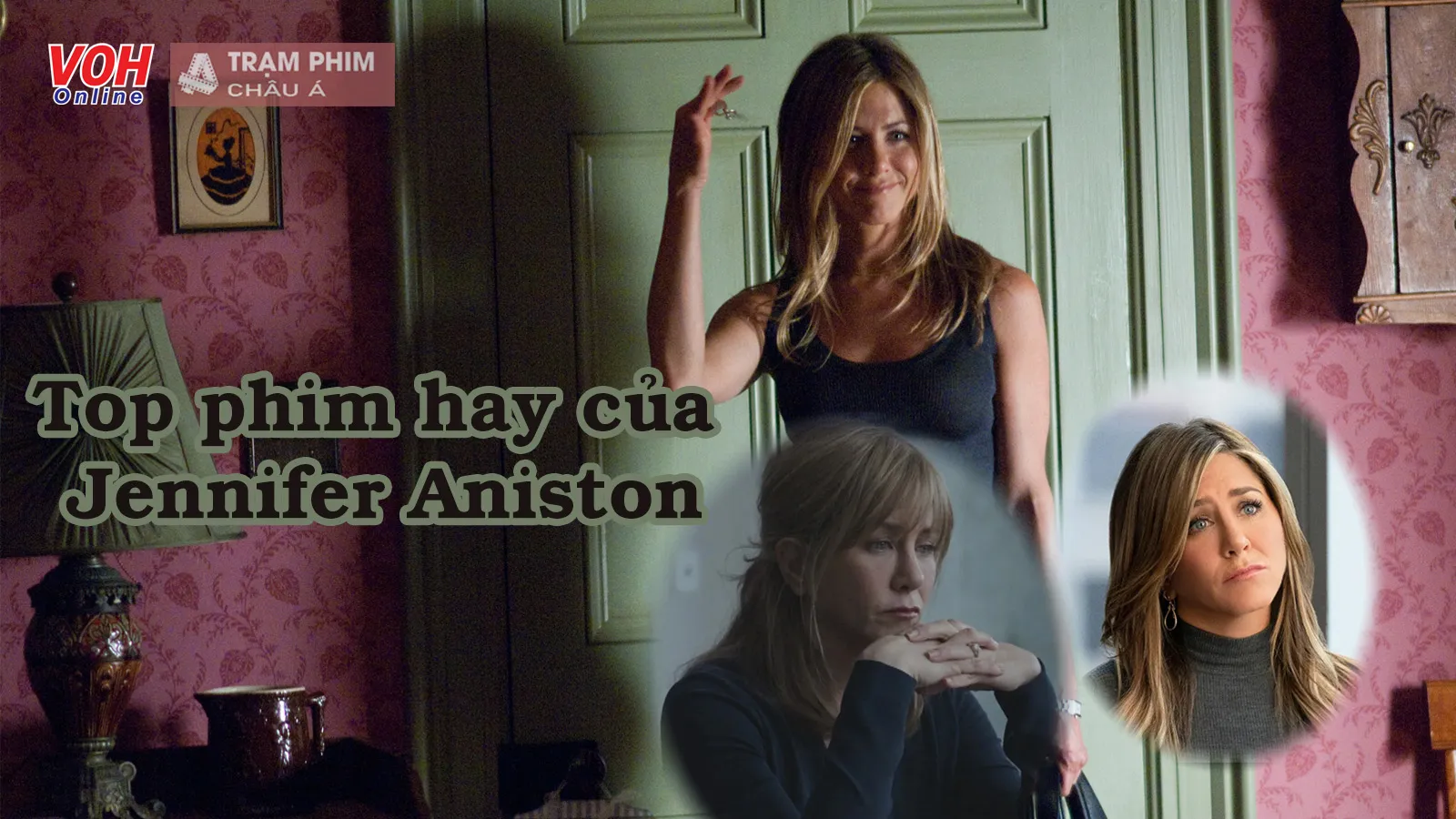 Top 15 phim của người phụ nữ đẹp nhất thế giới Jennifer Aniston mà bạn không thể bỏ lỡ