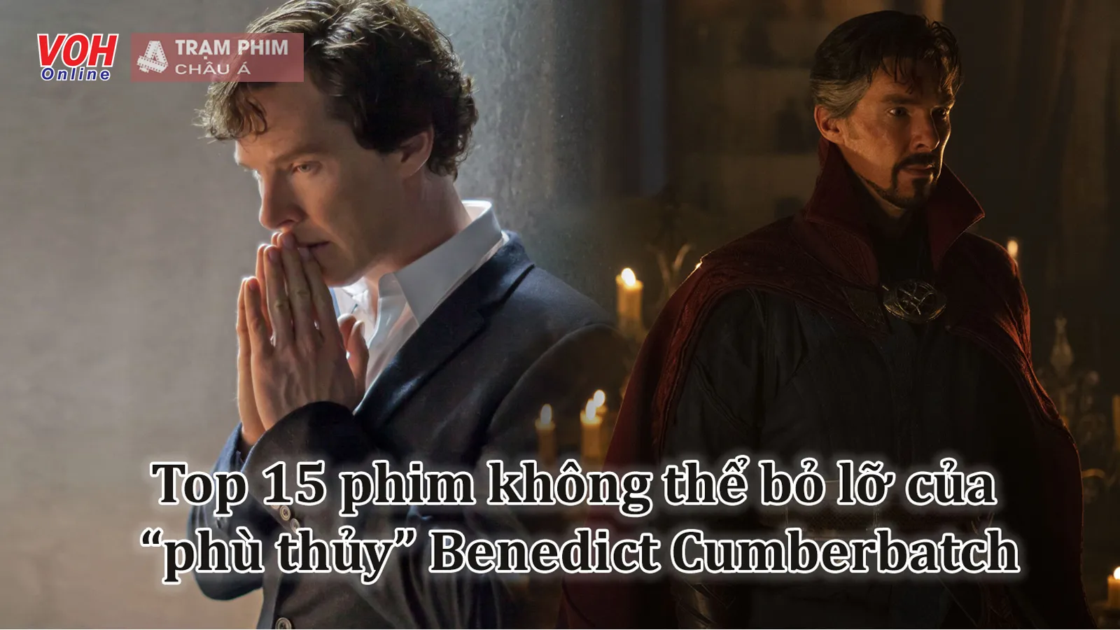 15 phim nên xem của phù thủy Benedict Cumberbatch