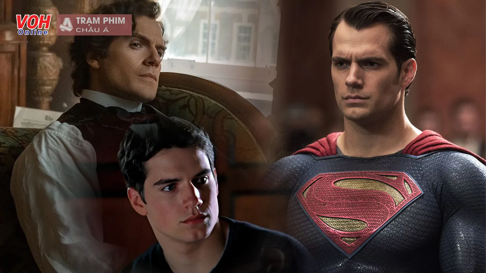 Top phim không thể bỏ lỡ của siêu nhân Henry Cavill