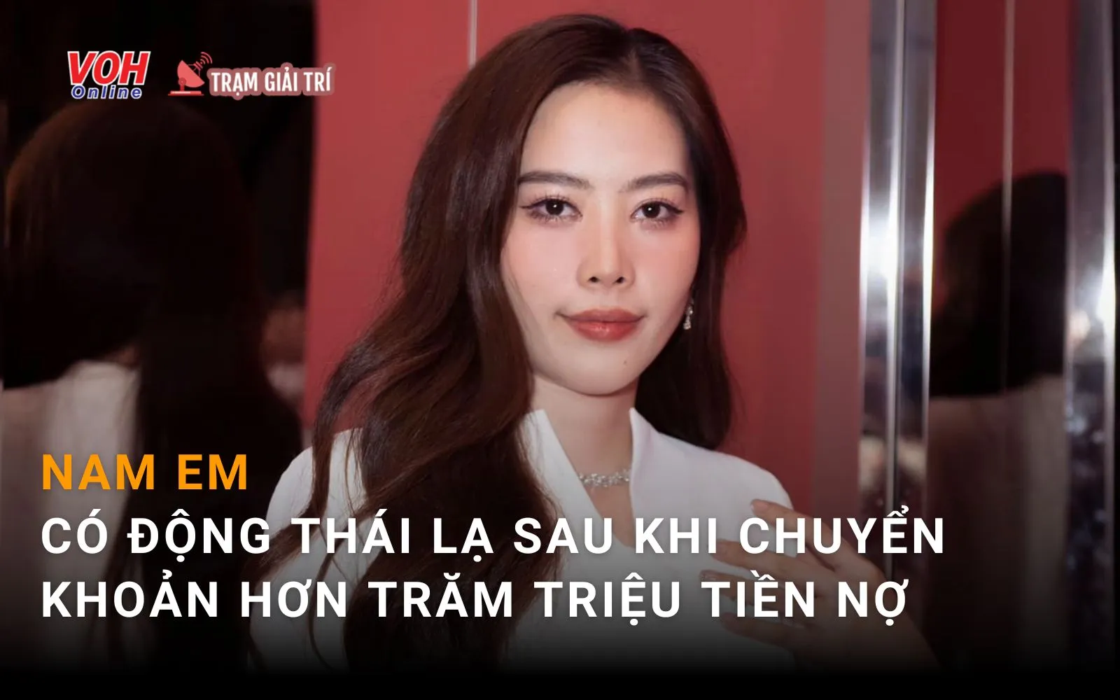 Nam Em tiếp tục có động thái lạ sau khi chuyển khoản hơn trăm triệu tiền nợ