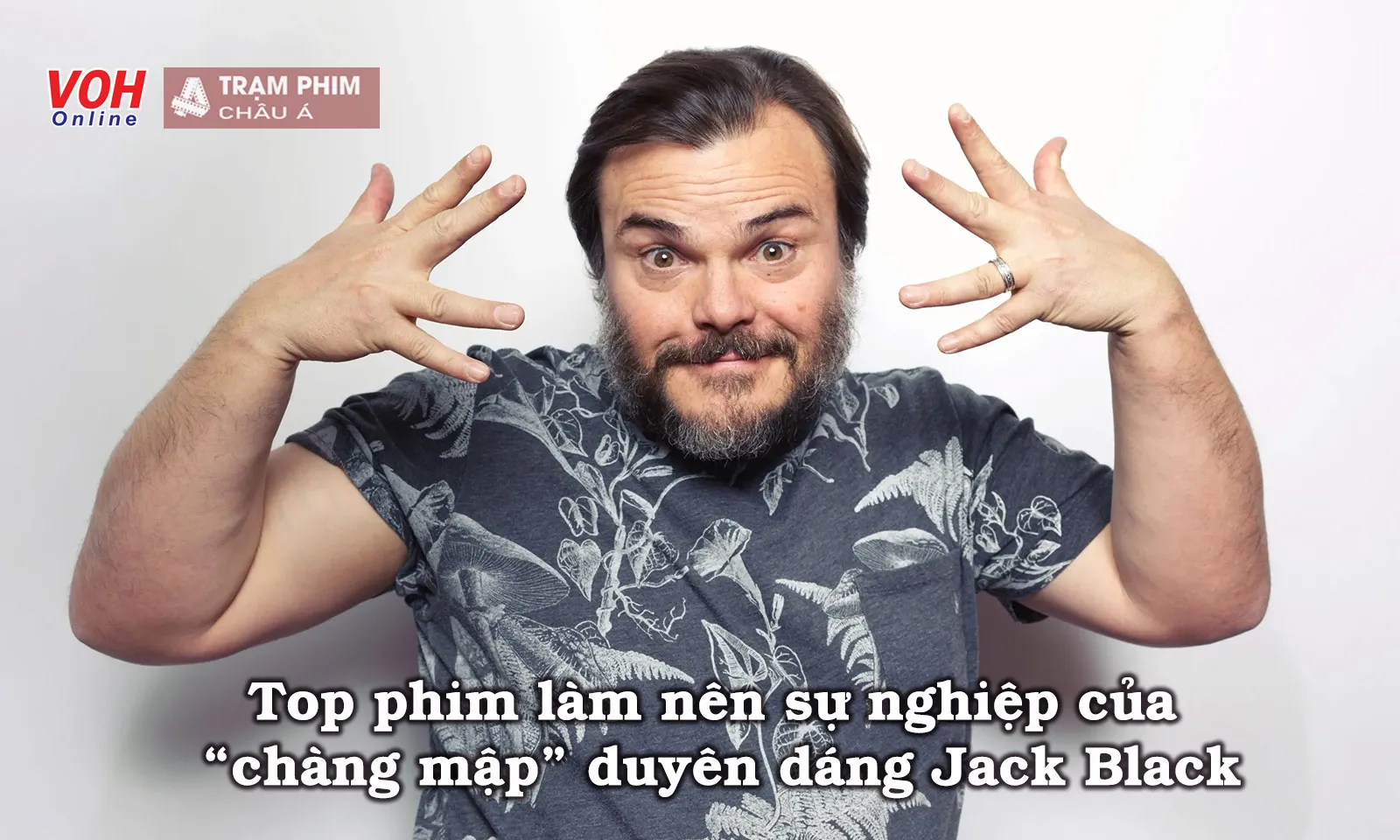 Top 15 phim ấn tượng của chàng mập duyên dáng Jack Black