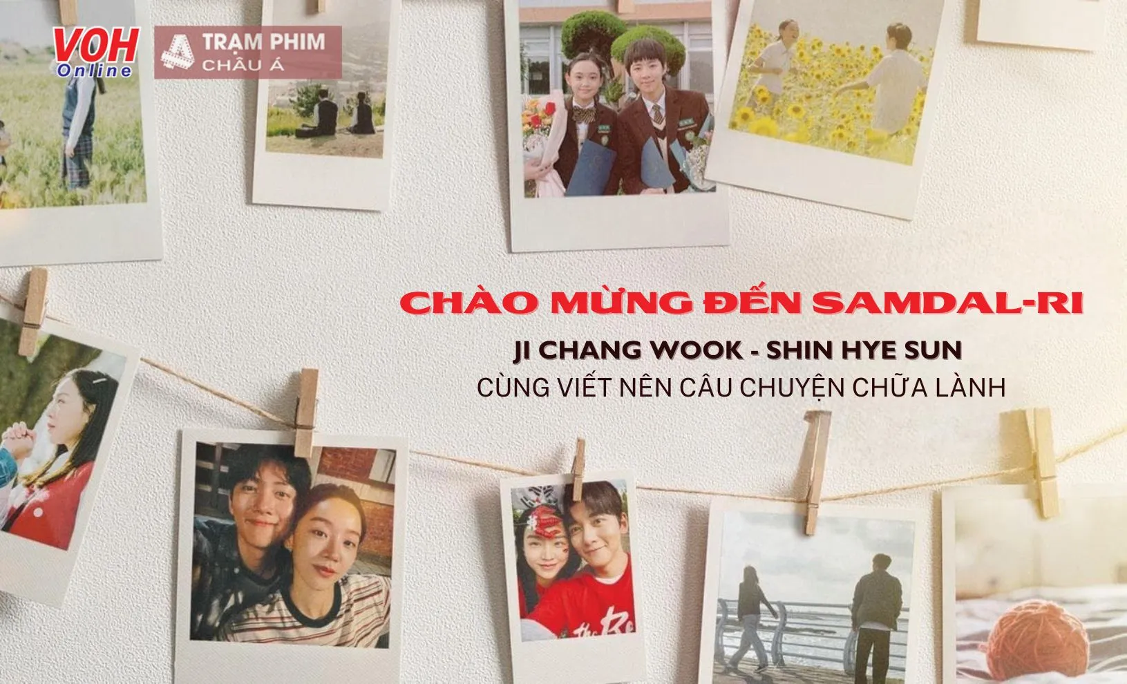 Có gì ở màn hợp tác khủng của Ji Chang Wook - Shin Hye Sun trong Chào Mừng Đến Samdal-ri?