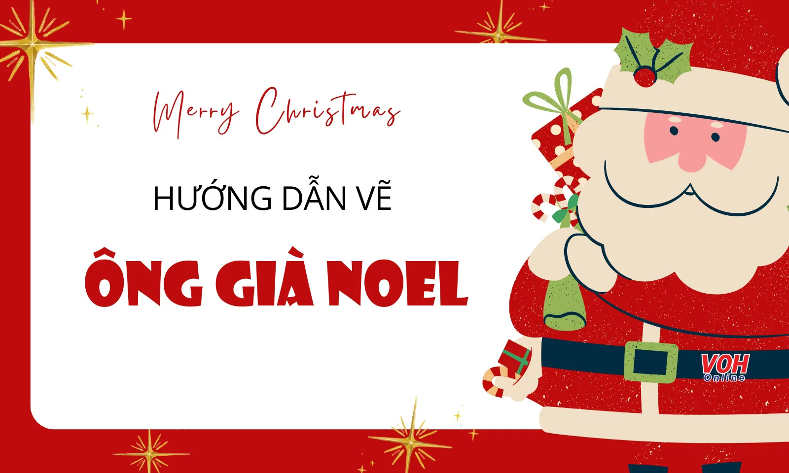 Hướng dẫn bé cách vẽ ông già Noel chi tiết nhất