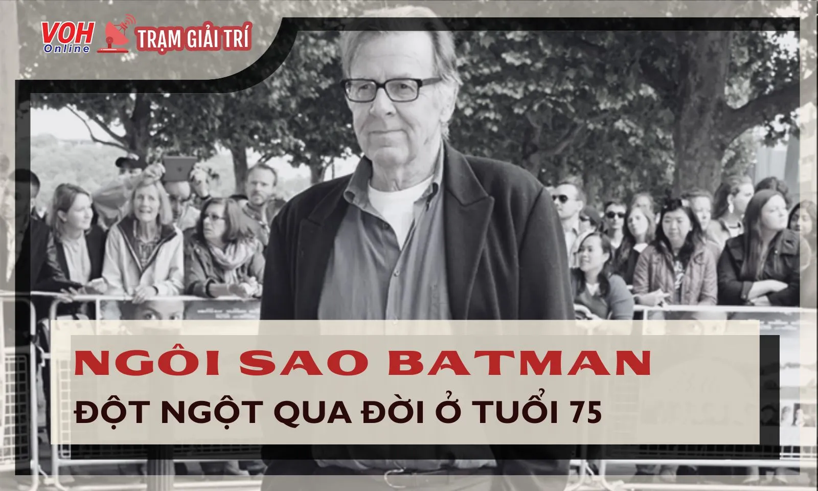 Ngôi sao Batman - Tom Wilkinson đột ngột qua đời ở tuổi 75