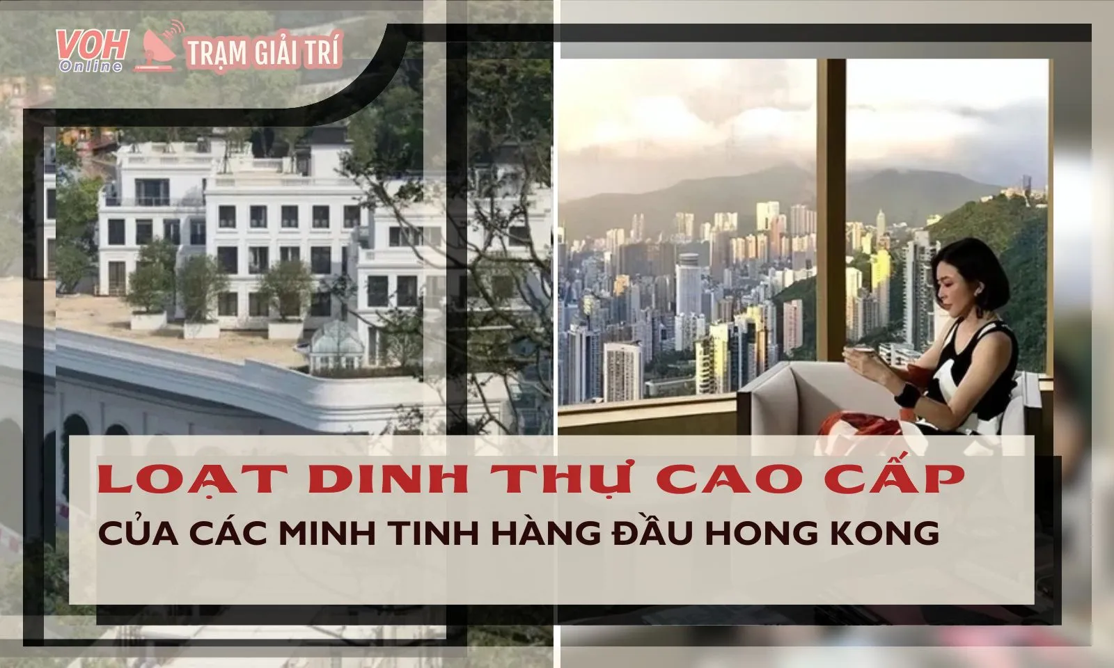 Top dinh thự cao cấp nhất của dàn sao Hong Kong khiến fan trầm trồ