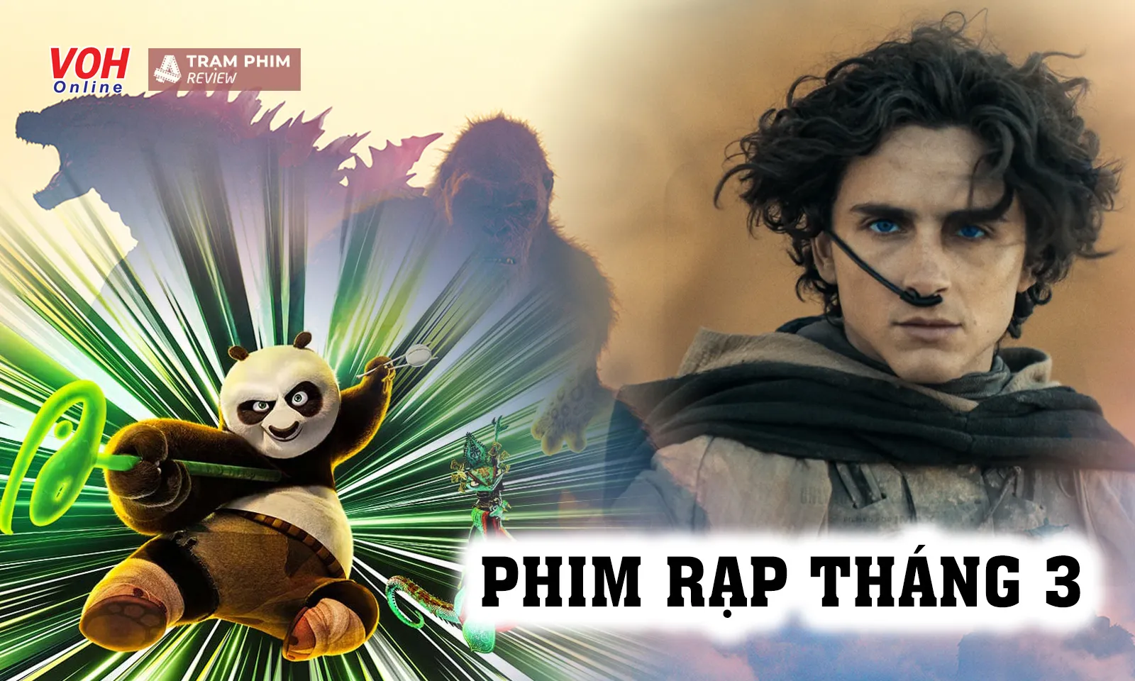 Phim hay chiếu rạp tháng 3: “Trai đẹp Timothee Chalamet đối đầu gấu Po