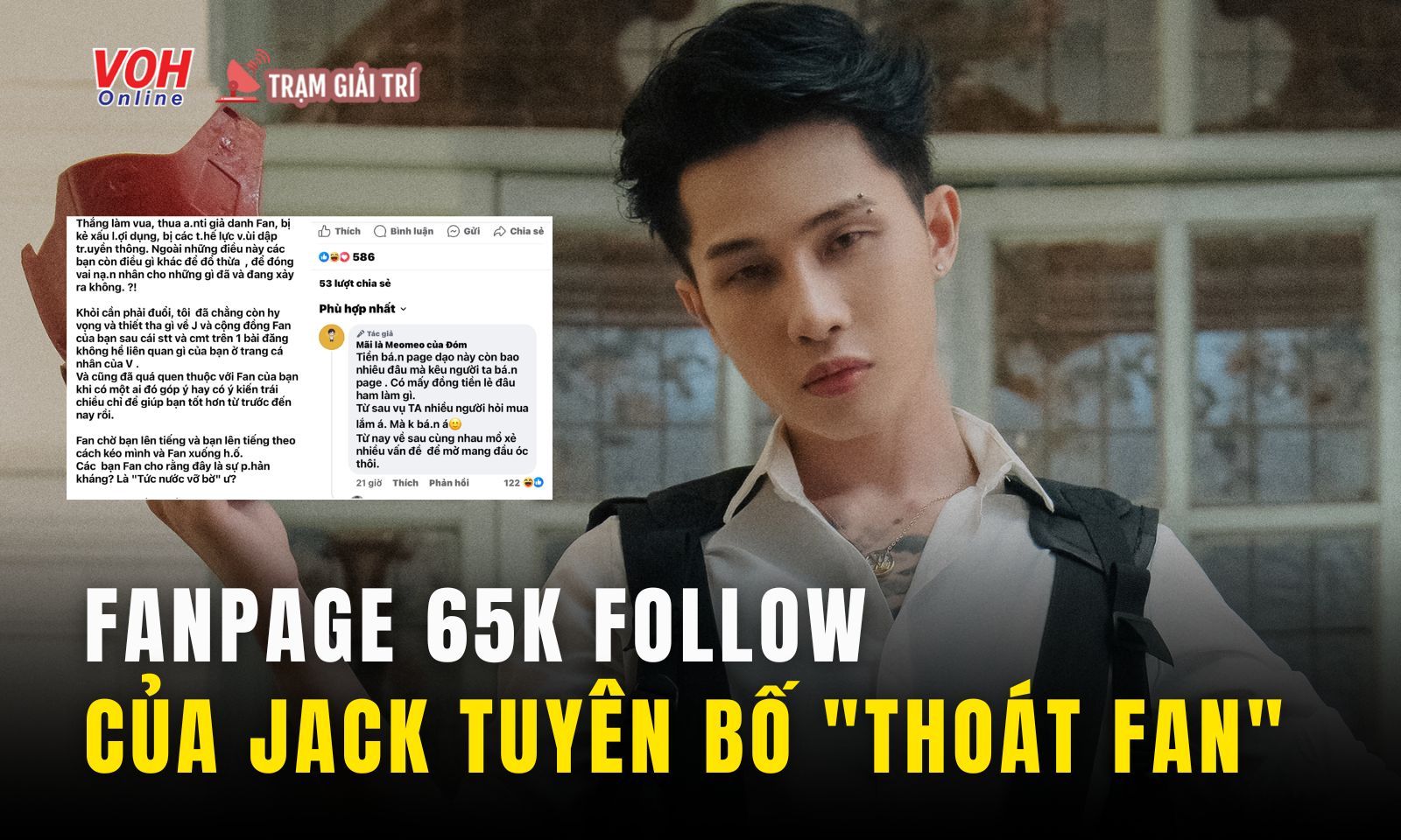 Fanpage lớn 65 ngàn follow của Jack tuyên bố thoát fan