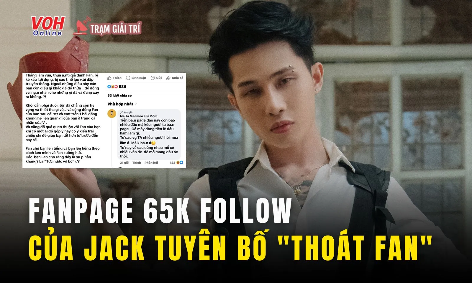 Fanpage lớn 65 ngàn follow của Jack tuyên bố thoát fan