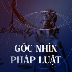 Góc nhìn pháp luật