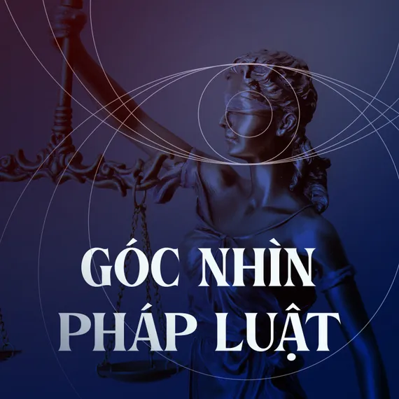 Góc nhìn pháp luật