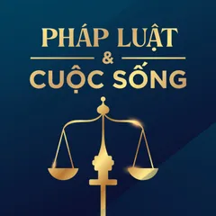 Pháp luật &amp; cuộc sống