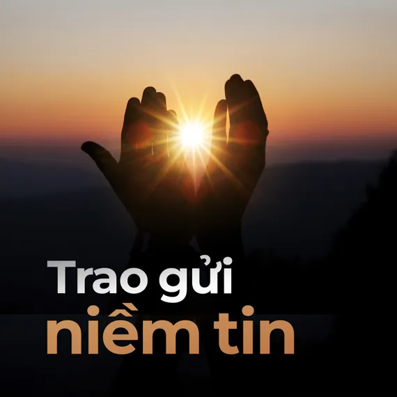 Trao gửi niềm tin