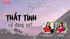 Thất tình có đáng sợ?