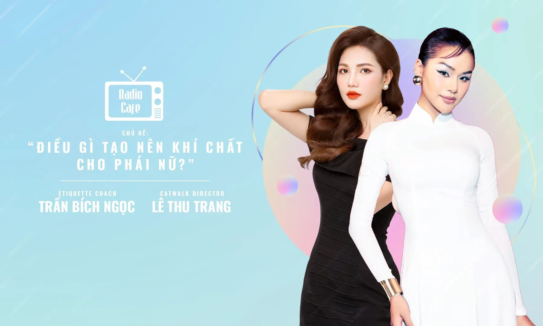 Coach Bích Ngọc và Thu Trang: Ăn mặc không chỉn chu khi xin việc sẽ không có lợi thế