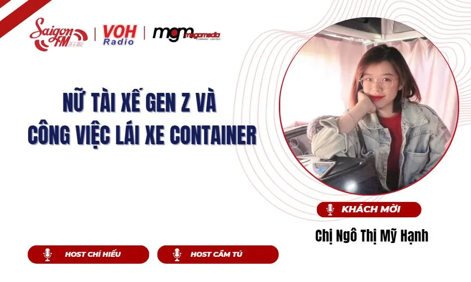 Nữ tài xế gen Z và công việc lái xe container