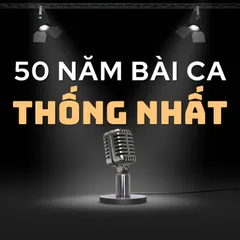 50 năm bài ca thống nhất