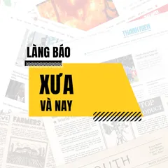 Làng báo xưa và nay