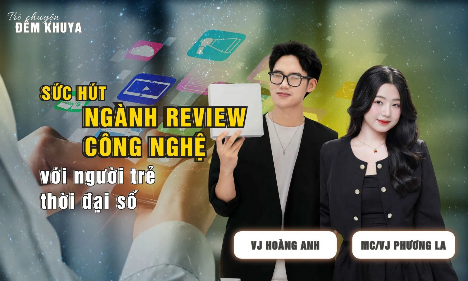 Sức hút Ngành Review Công Nghệ với người trẻ thời đại số