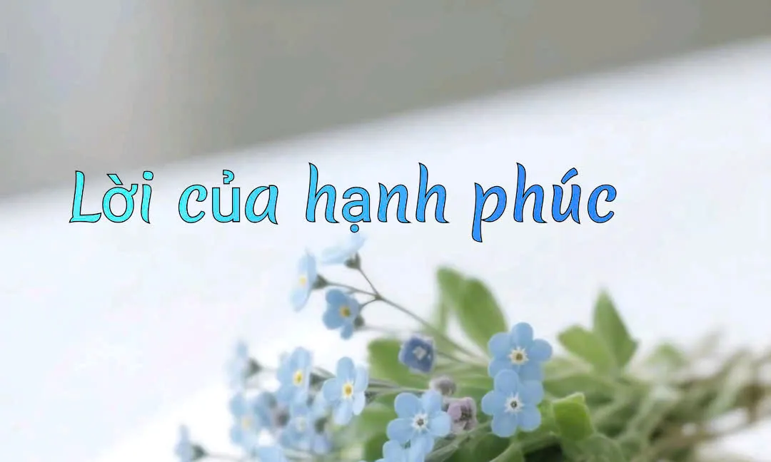 LỜI CỦA HẠNH PHÚC