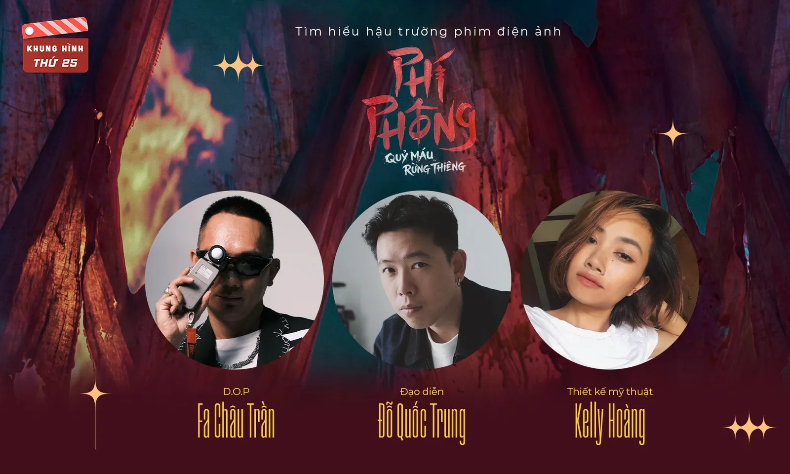 Hậu trường đạo diễn, quay phim và thiết kế mỹ thuật phim điện ảnh “Phí Phông: Quỷ máu rừng thiêng”