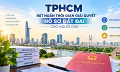 TPHCM rút ngắn thời gian giải quyết hồ sơ đất đai cho người dân