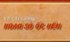 Nghe lại vở cải lương nổi tiếng "Ngao sò ốc hến" - Tác giả: NSND Nguyễn Thành Châu
