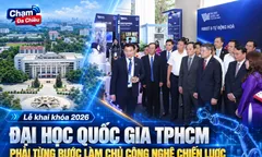 Đại học Quốc gia TPHCM phải từng bước làm chủ công nghệ chiến lược