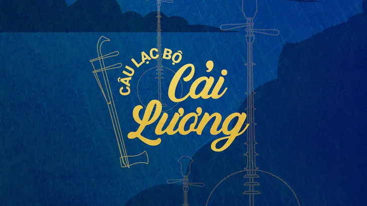 Làm thế nào để cải lương vào nhà hát hoạt động mạnh mẽ