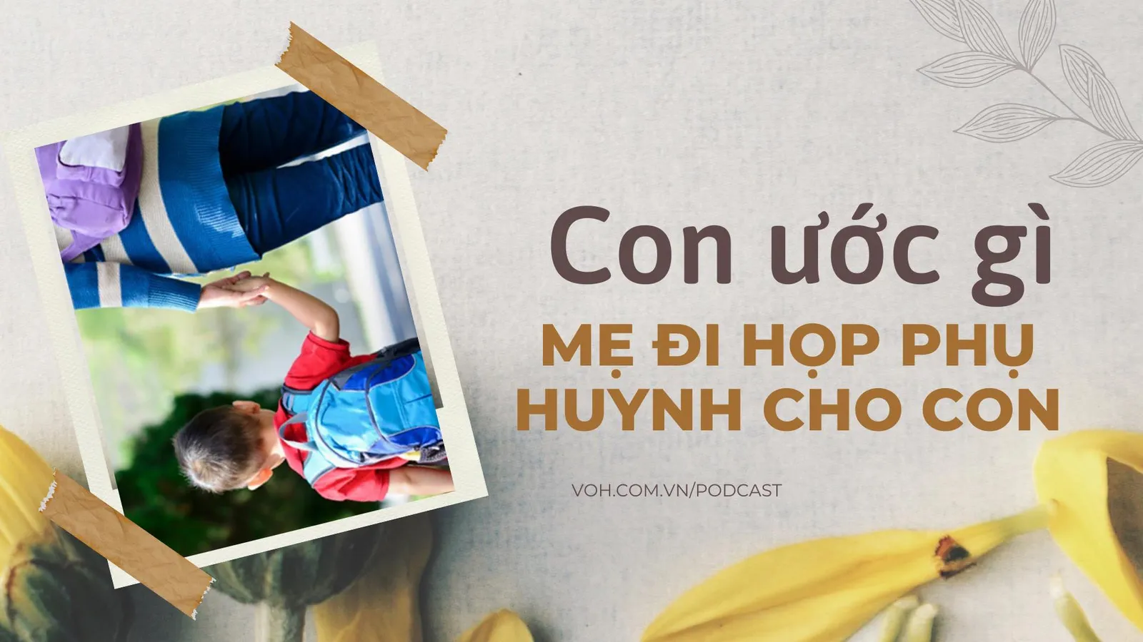 Con ao ước  được một lần mẹ đi họp phụ huynh