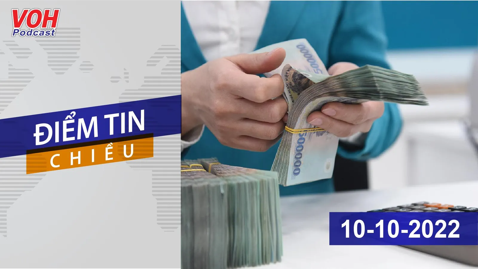 Điểm Tin Chiều 10-10-2022: Ngân hàng SCB tăng lãi suất lên gần 9%/năm