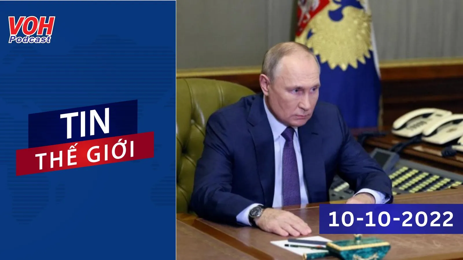 Tin Thế Giới Sáng 10-10-2022: Tổng thống Nga Putin cáo buộc Ukraine gây ra vụ nổ cầu Crimea